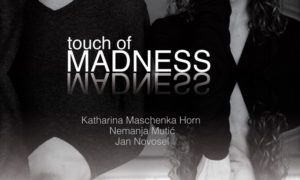 touch of MADNESS